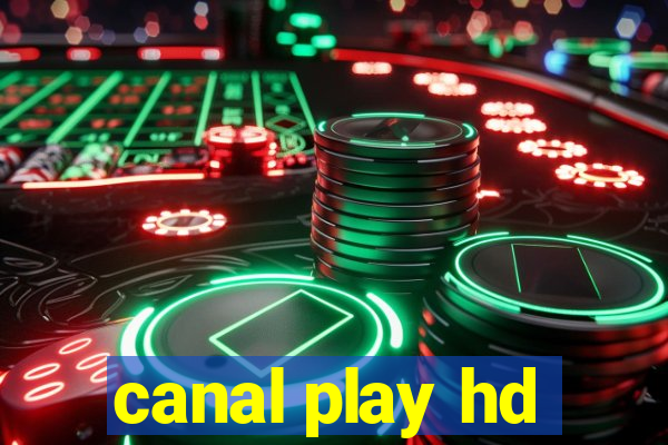 canal play hd